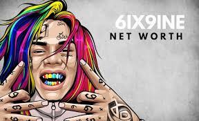  6ix9ine (Daniel Hernandez): The rapper’s net worth