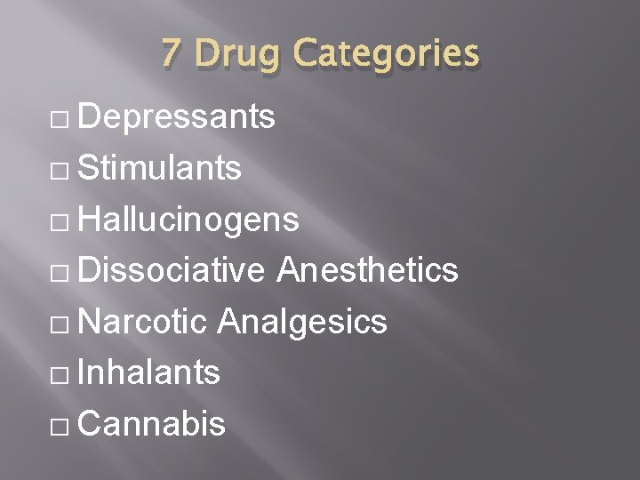  7 Drug Categories